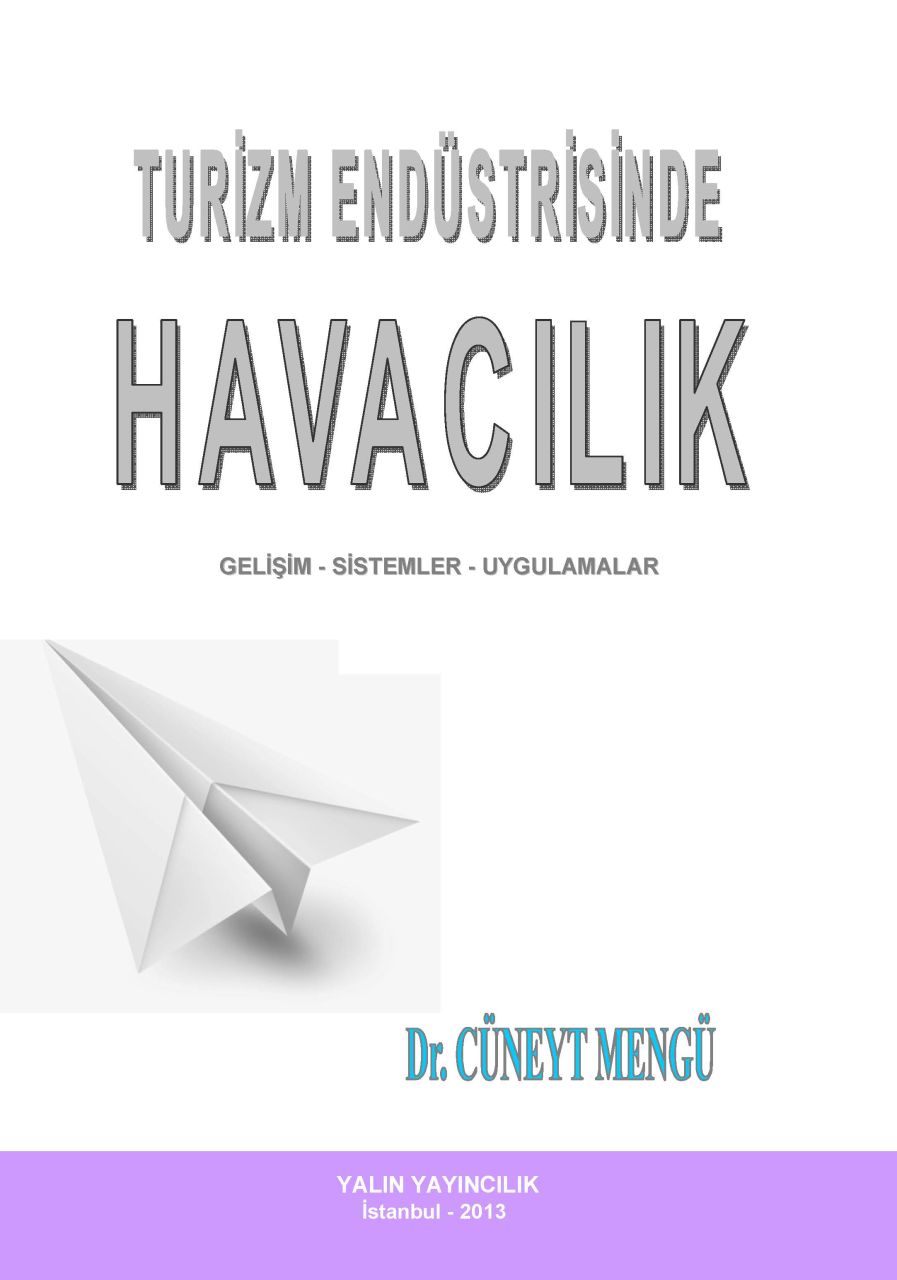 TURİZM ENDÜSTRİSİNDE HAVACILIK Gelişim - Sistemler - Uygulamalar