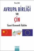 AVRUPA BİRLİĞİ VE ÇİN Siyasi Ekonomik İlişkiler