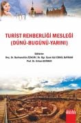 TURİST REHBERLİĞİ MESLEĞİ Dünü Bugünü Yarını