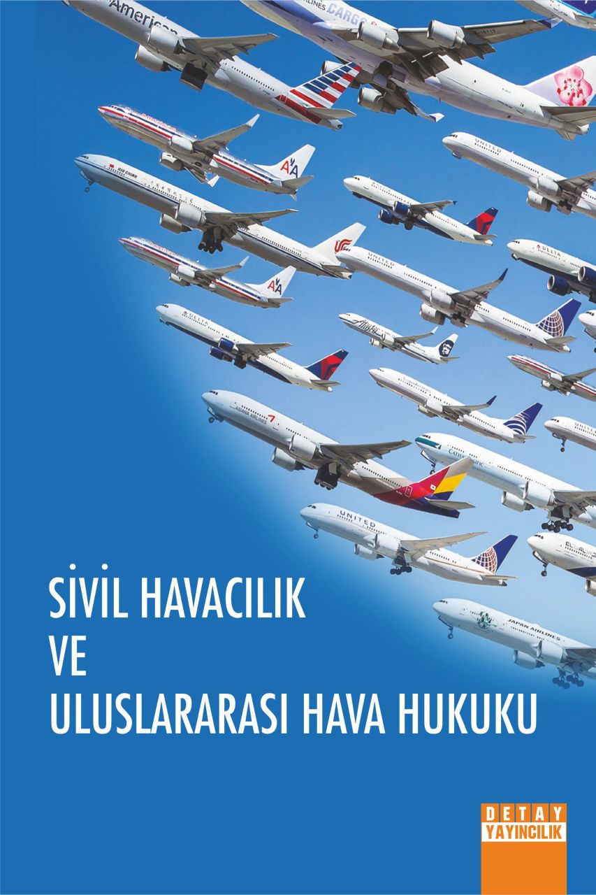 SİVİL HAVACILIK VE ULUSLARARASI HAVA HUKUKU