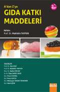 A dan Z ye GIDA KATKI MADDELERİ