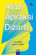 AFAZİ APRAKSİ DİZARTRİ Dil Ve Konuşma Terapisi Alıştırma Kitabı