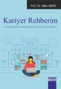 KARİYER REHBERİM 20 Farklı Meslek İçin Örneklendirilmiş Sıradaşı Bireysel Kariyer Planlaması