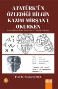 ATATÜRKÜN ÖZLEDİĞİ BİLGİN KAZIM MİRŞANI OKURKEN ( Erken - Türklerin İnsan Doğa Evren ve Uygarlık Anlayışları )