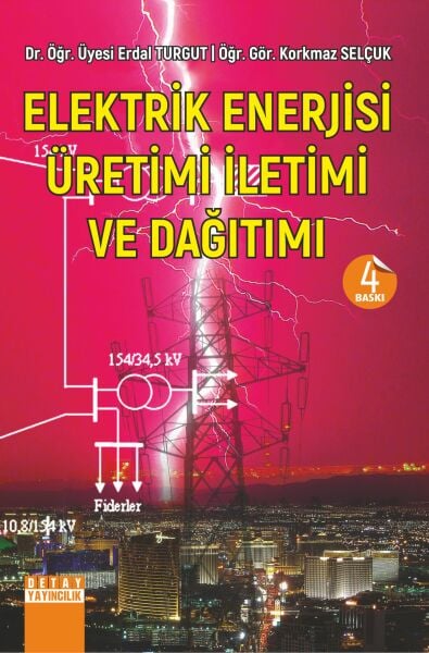 ELEKTRİK ENERJİSİ ÜRETİMİ İLETİMİ VE DAĞITIMI