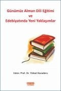 GÜNÜMÜZ ALMAN DİLİ EĞİTİMİ VE EDEBİYATINDA YENİ YAKLAŞIMLAR