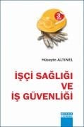 İŞÇİ SAĞLIĞI VE İŞ GÜVENLİĞİ