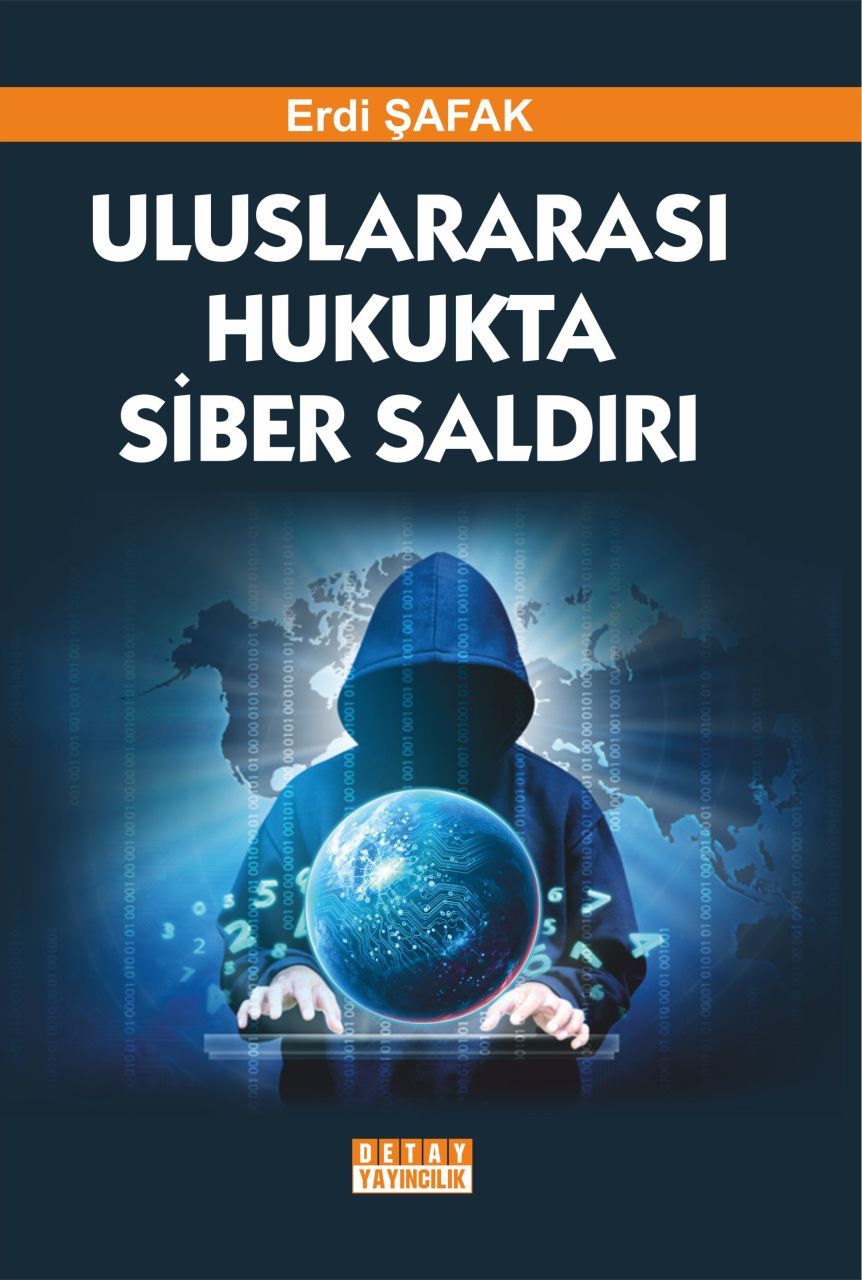 ULUSLARARASI HUKUKTA SİBER SALDIRI