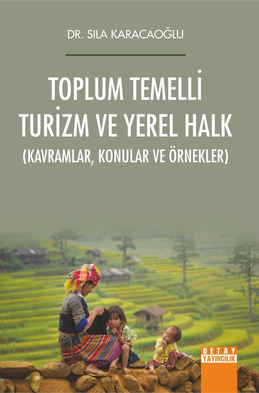 TOPLUM TEMELLİ TURİZM VE YEREL HALK Kavramlar Konular ve Örnekler