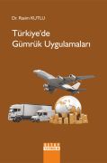 TÜRKİYEDE GÜMRÜK UYGULAMALARI