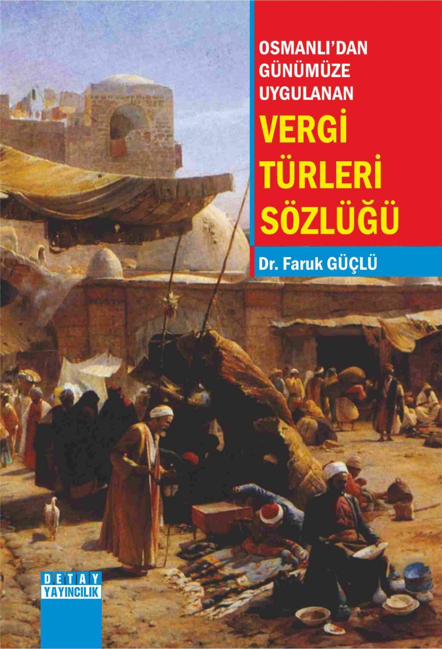 Osmanlıdan Günümüze VERGİ TÜRLERİ SÖZLÜĞÜ