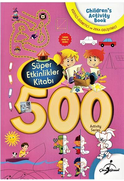 500 Etkinlik Aktivite - Süper Etkinlikler Kitabı