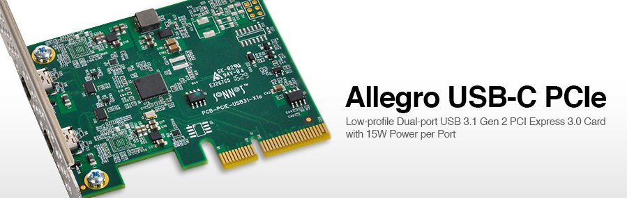 Allegro USB 3.1Two-Port USB-C 10Gb PCIe Card (15W per port) [Thunderbolt compat