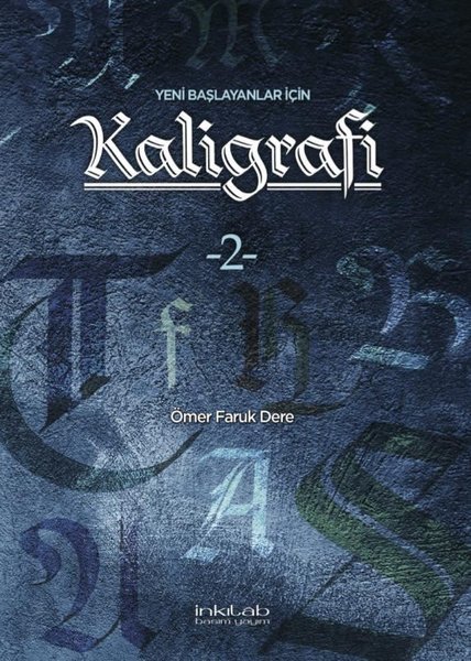 Yeni Başlayanlar İçin Kaligrafi 2-Ömer Faruk Dere