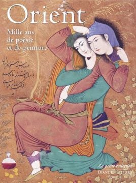 Orient Mille Ans De Poesie Et De Peinture