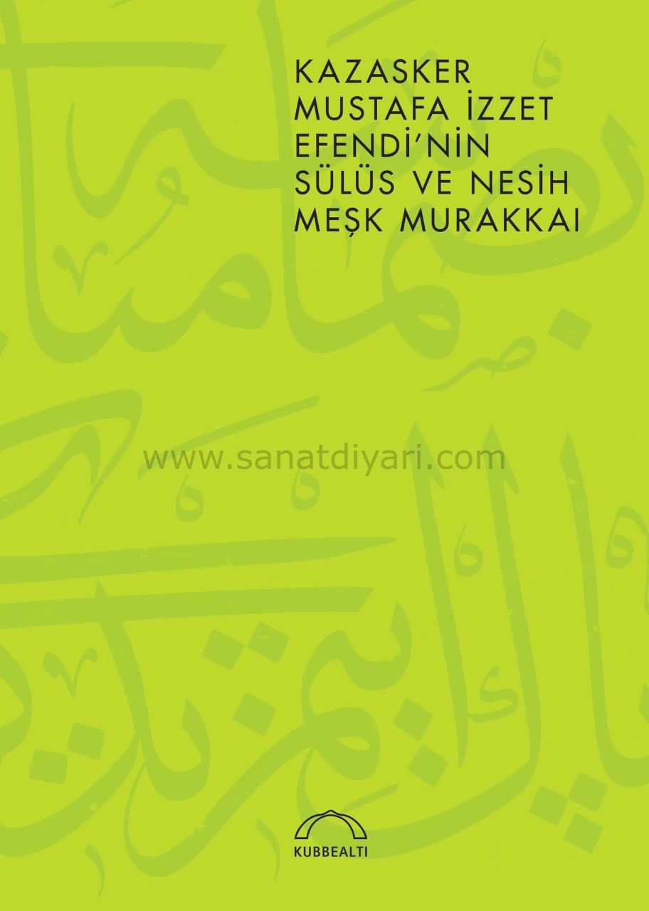 KAZASKER MUSTAFA İZZET EFENDİ'NİN SÜLÜS VE NESİH MEŞK MURAKKAI