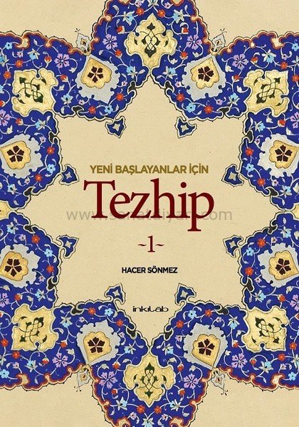 Yeni Başlayanlar İçin Tezhip - Hacer Sönmez