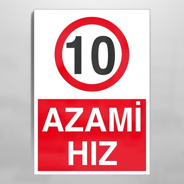 Azami Hız 10 Uyarı Levhası