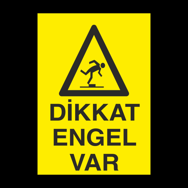 Dikkat Engel Var Uyarı Levhası