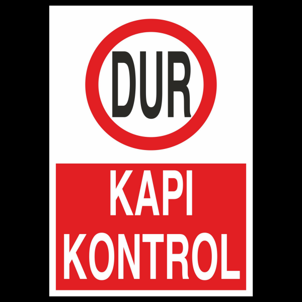 Dur Kapı Kontrol Uyarı Levhası