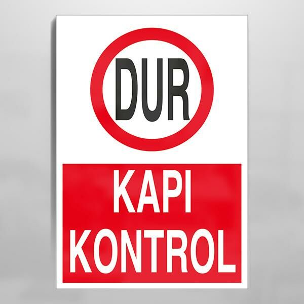 Dur Kapı Kontrol Uyarı Levhası
