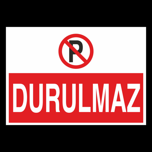 Durulmaz Uyarı Levhası