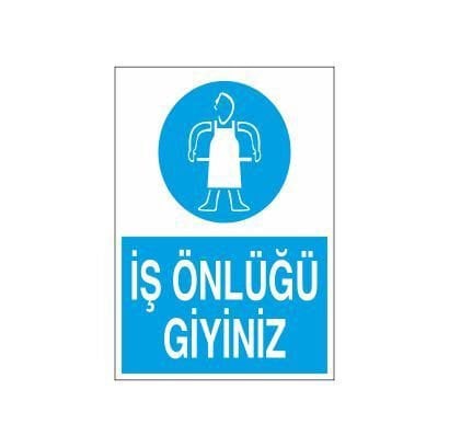 İş Önlüğü Giyiniz Uyarı Levhası