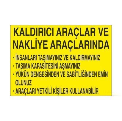 Kaldırıcı Araçlar Ve Nakliye Araçlarında Uyarı Levhası