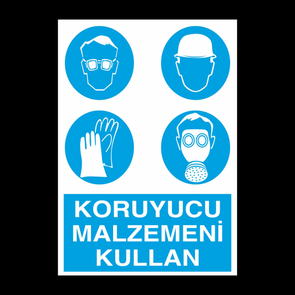 Koruyucu Malzemeni Kullanın Kullanım Uyarı Levhası
