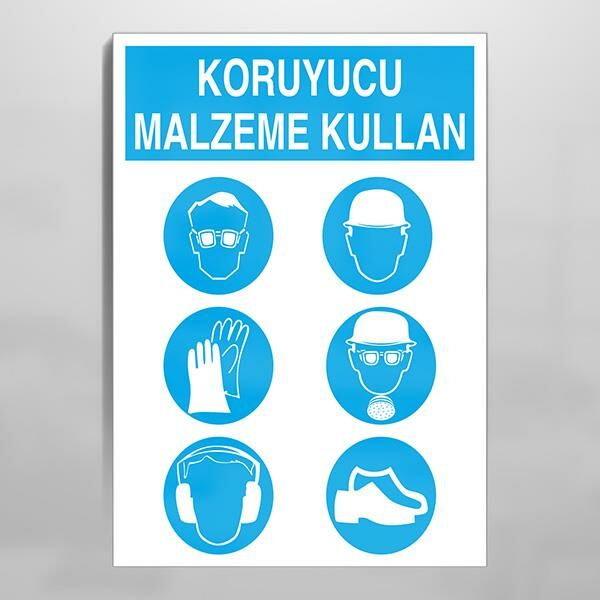 Koruyucu Malzemeni Kullanın Kullanım Uyarı Levhası