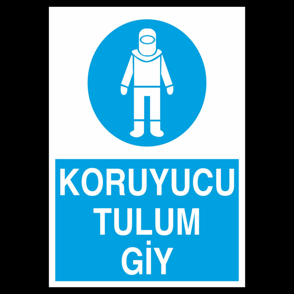 Koruyucu Tulum Giy Uyarı Levhası