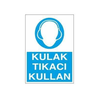 Kulaklık Tıkacı Kullan Uyarı Levhası