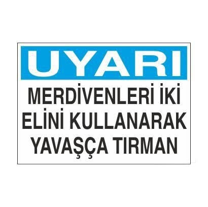 Merdivenleri İki Elini Kullanarak Tırman Uyarı Levhası