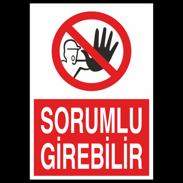Sorumlu Girebilir Uyarı Levhası