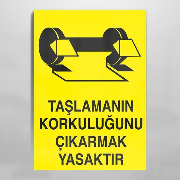 Taşlamanın Korkuluğunu Çıkarmak Yasaktır Uyarı Levhası