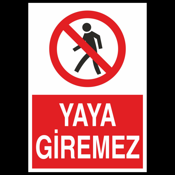 Yaya Giremez Uyarı Levhası