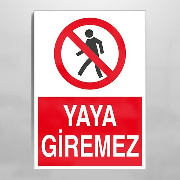 Yaya Giremez Uyarı Levhası