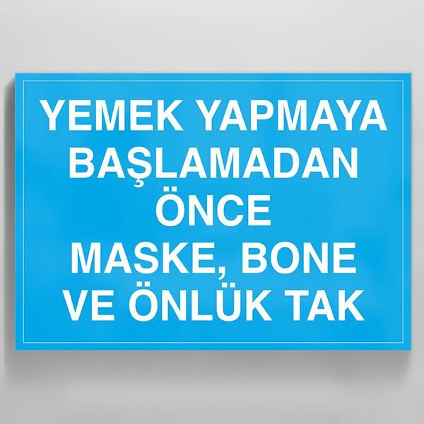 Yemek Yapmaya Başlamadan Önce Maske Bone Ve Önlük Tak Uyarı Levhası