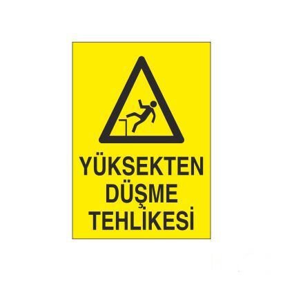 Yüksekten Düşme Tehlikesi Uyarı Levhası