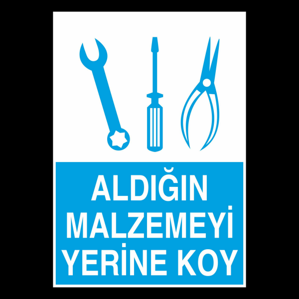 Aldığın Malzemeyi Yerine Koy Uyarı Levhası