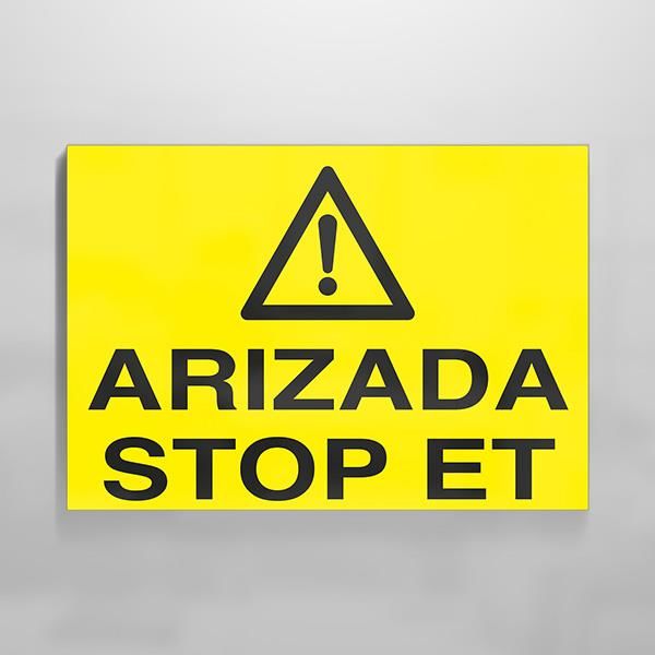 Arızada Stop Et Uyarı Levhası