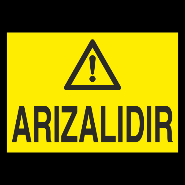 Arızalıdır Uyarı Levhası