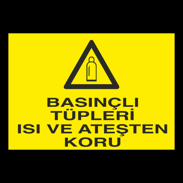 Basınçlı Tüpleri Isı Ve Ateşten Koru Uyarı Levhası
