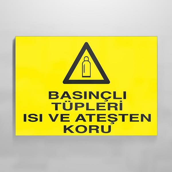 Basınçlı Tüpleri Isı Ve Ateşten Koru Uyarı Levhası