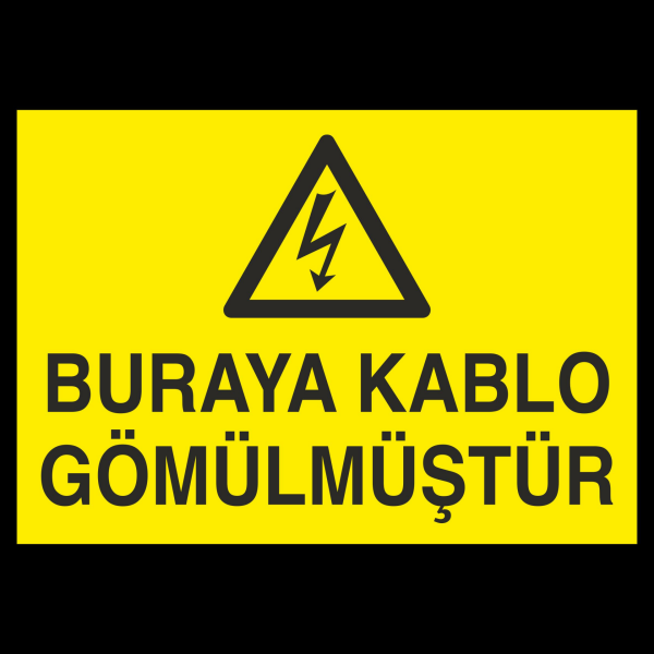 Buraya Kablo Gömülmüştür Uyarı Levhası