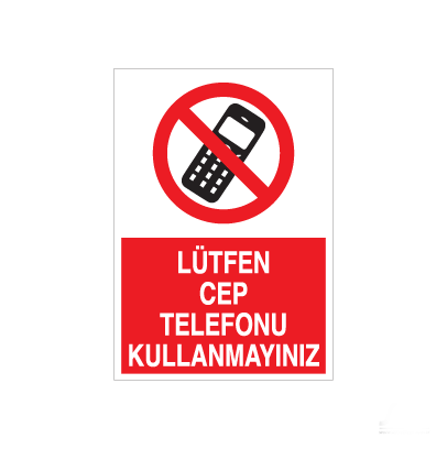 Cep Telefonu Kullanmayız Uyarı Levhası