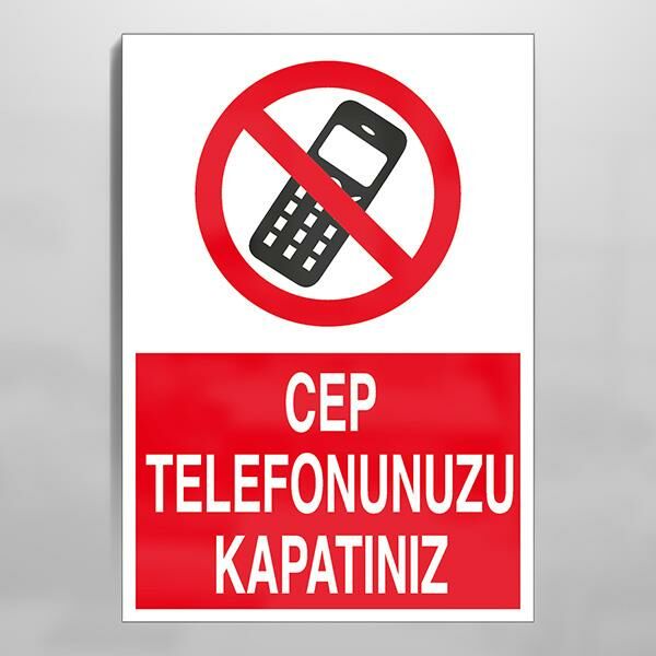 Cep Telefonu Kullanmayız Uyarı Levhası