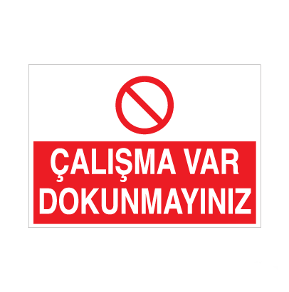 Çalışma Var Uyarı Levhası