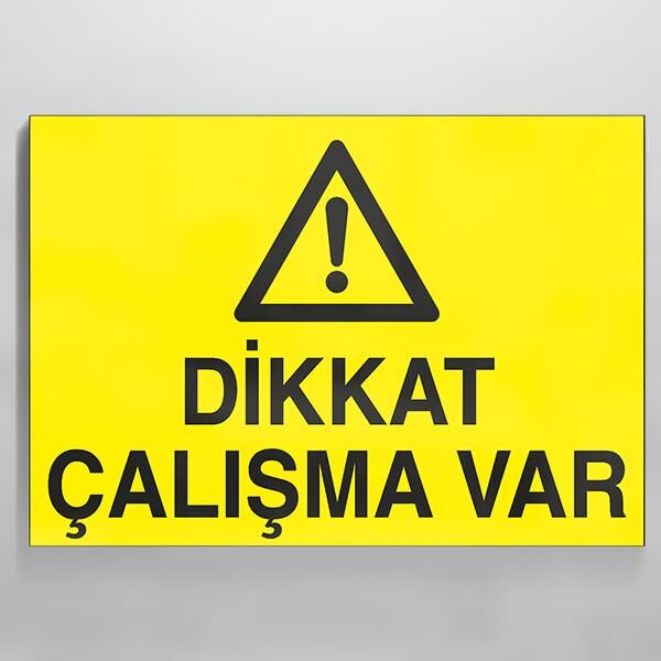 Çalışma Var Uyarı Levhası
