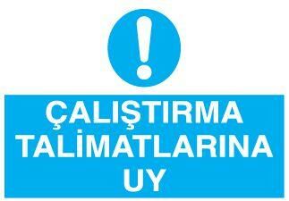 Çalıştırma Talimatlarına Uy Uyarı Levhası